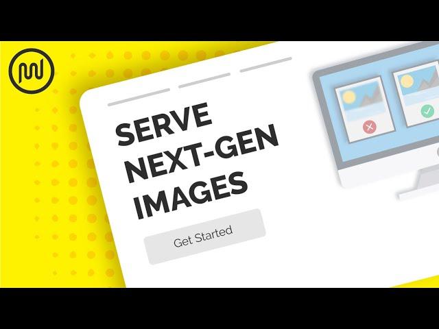 How to Serve Next Gen Images - WebP