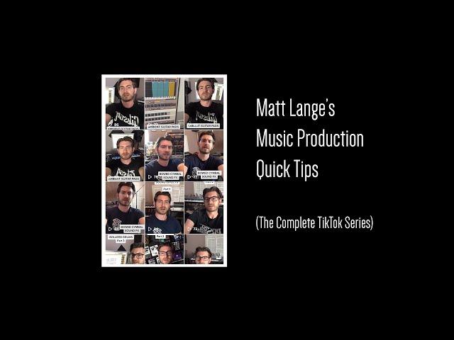 Matt Lange's Music Production Quick Tips (The Complete TikTok Series)