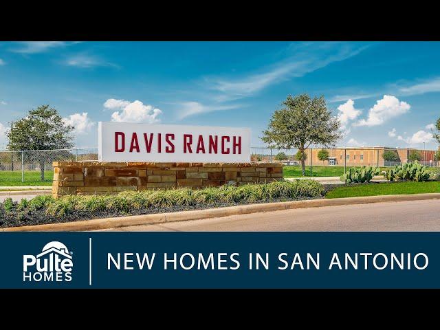 New Homes in San Antonio | Davis Ranch | Home Builder | Pulte Homes