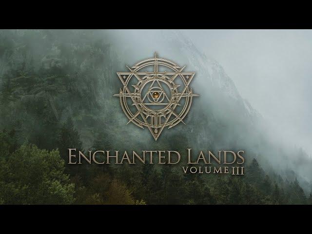 Enchanted Lands, Volume 3 | Ambient Fantasy Music | 1 Hour