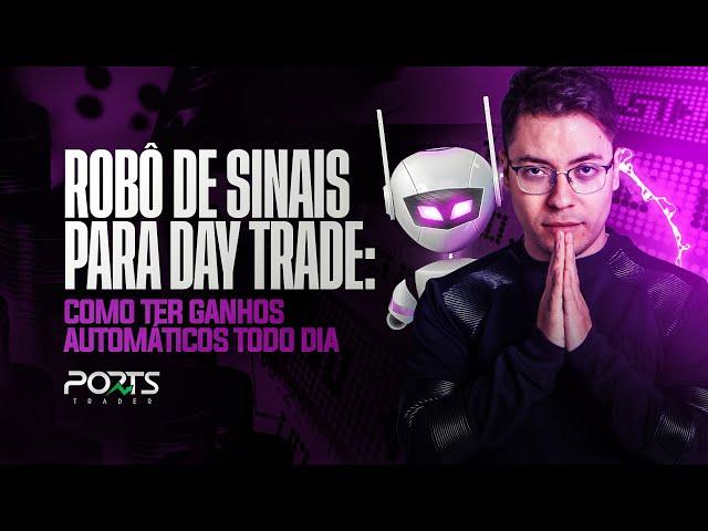 Esse Robô Faz Day Trade Sozinho: Solução Para Ganhar Dinheiro | @portstrader