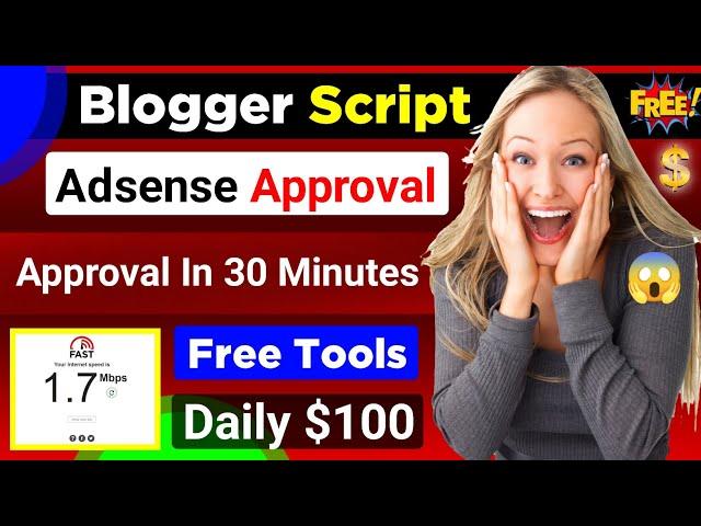 How To Get Adsense Approval Script For Blogger | Fast Adsense Approval Script in Blogger