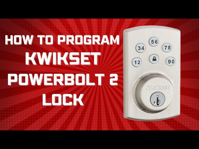Kwikset Powerbolt 2 Programming Instructions