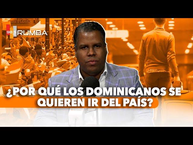 ¿Por qué los dominicanos se quieren ir del país? - Ernesto Jiménez El Gurú