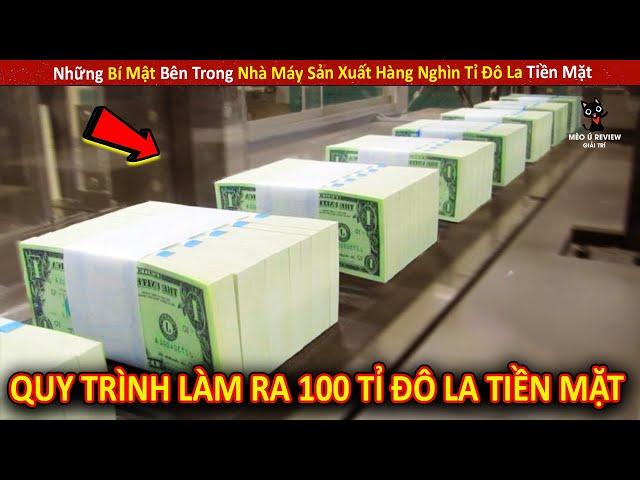 Những Bí Ẩn Bên Trong Nhà Máy Sản Xuất Hàng Nghìn Tỉ Đô La Tiền Mặt || Review Giải Trí Đời Sống