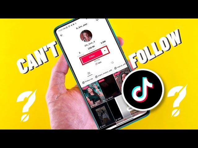How To Fix Can't Follow Anyone on TikTok | Cant Follow TikTok Accounts [Solve]