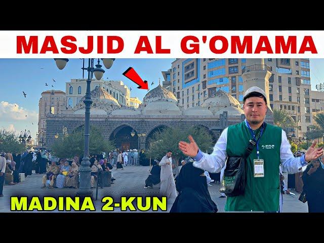 UMRA ZIYORATI: MADINA 2-KUN SAYOHATI MASJID AL G’OMAMA