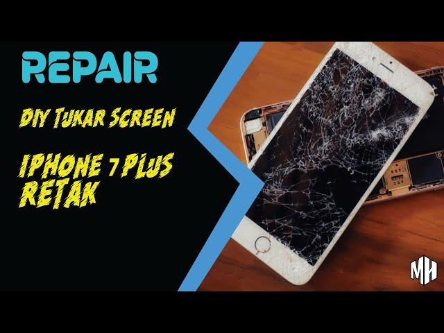 (5 Step) Tukar Screen iPhone 7 Plus 