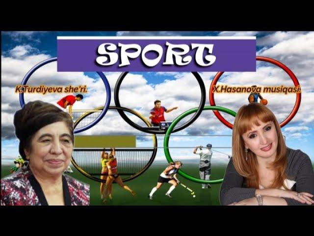 6-sinf. "Sport" qo'shig'i. Kavsar Turdiyeva she’ri.          Xurshida Hasanova musiqasi.