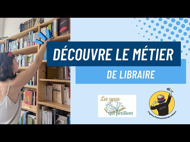 Libraire - c'est quoi ce métier ?