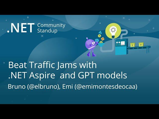 .NET AI Community Standup - Beat Traffic Jams with .NET Aspire and GPT vision models