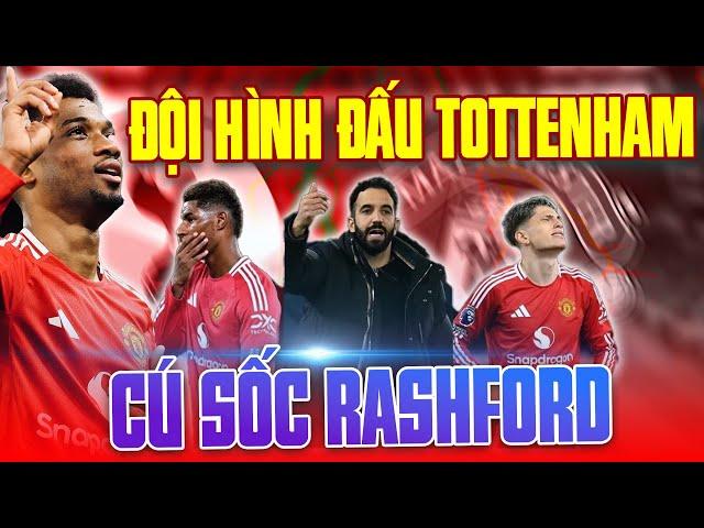 CHÍNH THỨC | ĐỘI HÌNH MAN UTD (23) ĐẤU TOTTENHAM: CÚ SỐC MARCUS RASHFORD!!!