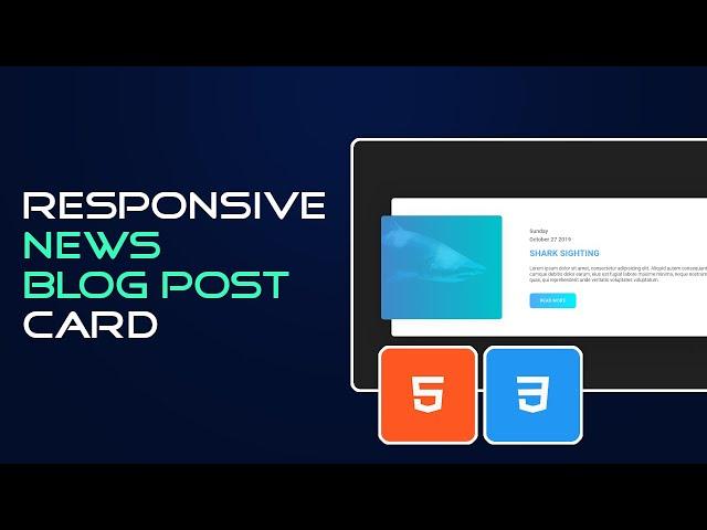 Build a Responsive News Blog Post Card | HTML and CSS Tutorial