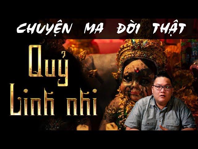 [TẬP 986] Chuyện Ma Có Thật : QUỶ LINH NHI