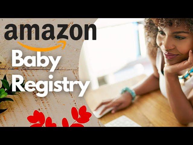 How To Create An Amazon Baby Registry | Add Items And Share Registry