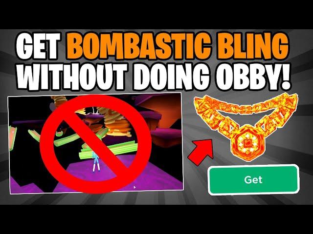 HOW TO GET BOMBASTIC BLING WITHOUT DOING OBBY! (EASY)