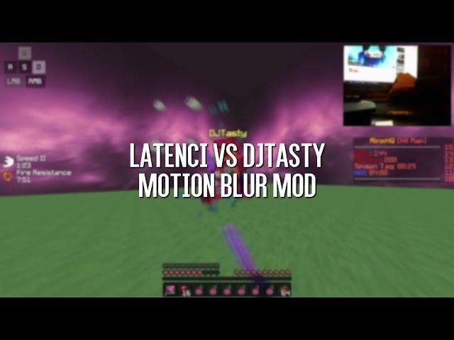 Latenci vs. DJTasty | Minecraft Motion Blur Mod