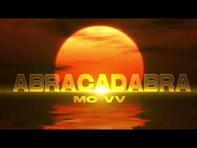 ABRACADABRA - Mc V.V - Legendas