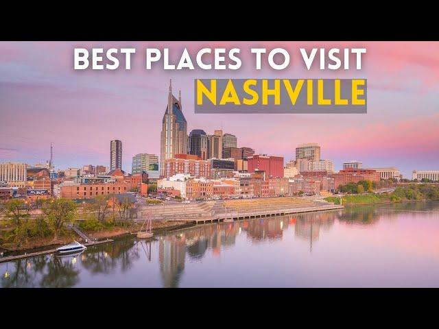 10 Best Places to Visit in Nashville  - Nashville Tennessee
