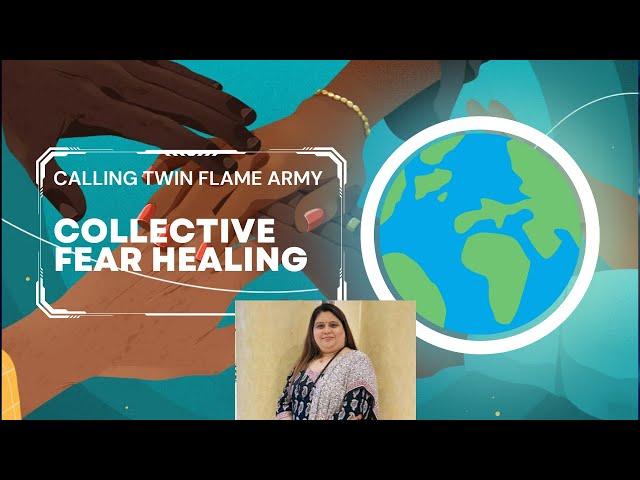 Healing Collective Fear | Twin Flame Army | Richa | Hindi