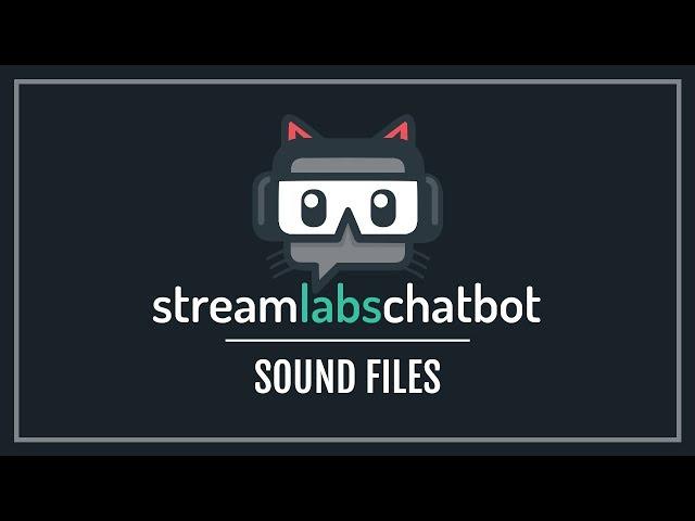 「Streamlabs Chatbot」Sound Files ( SFX ) einrichten