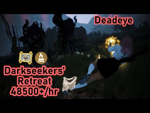 BDO | Darkseeker's Retreat | Deadeye | 48500+/hr (Lv2 + Agris) (1.5 Tides)