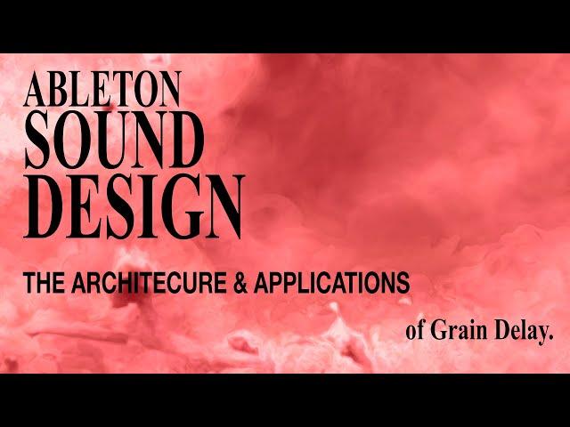 ableton sound design | GRAIN DELAY [2/2] Applications