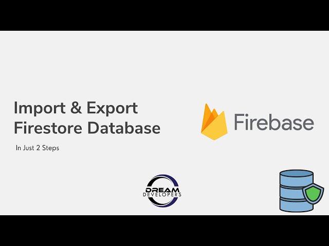 How to Export & Import Database from FireStore || Firebase Cloud Database || In Just 2 Steps