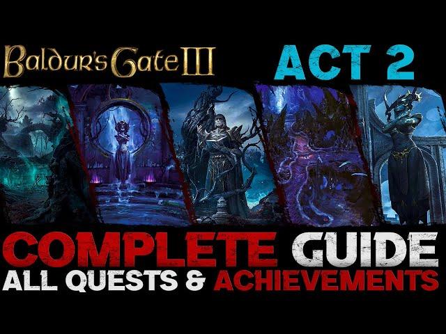 Baldur's Gate 3: Complete Guide - All Quests & Achievements (Act 2 - Shadow-Cursed Lands)