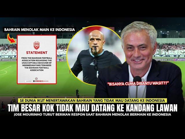 SE DUNIA MENERTAWAKAN BAHRAIN! Jose Mourinho Turut Berikan RESPON Saat Bahrain Menolak ke Indonesia