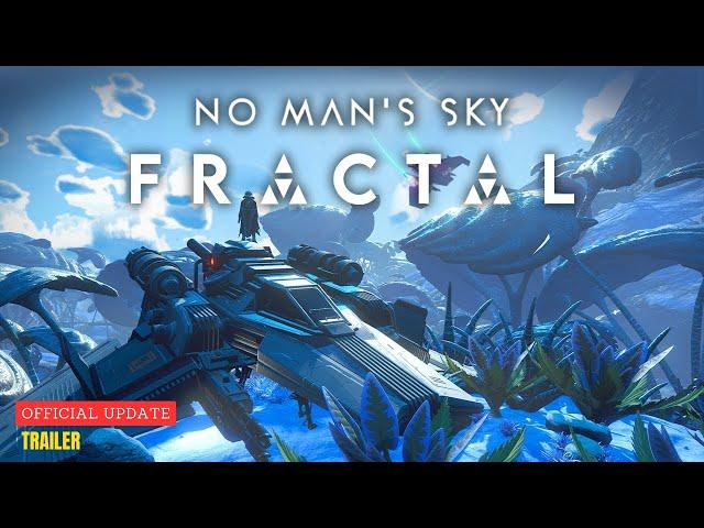 No Man's Sky: Fractal - Official Update Trailer is Live | Via HelloGamesTube