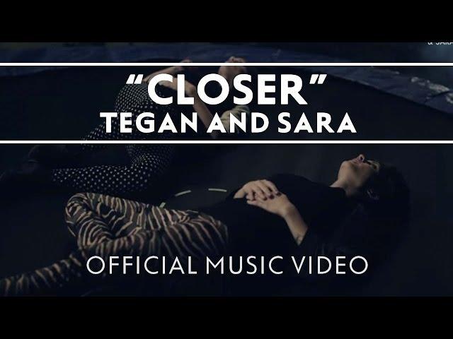Tegan and Sara - Closer [OFFICIAL HD MUSIC VIDEO]