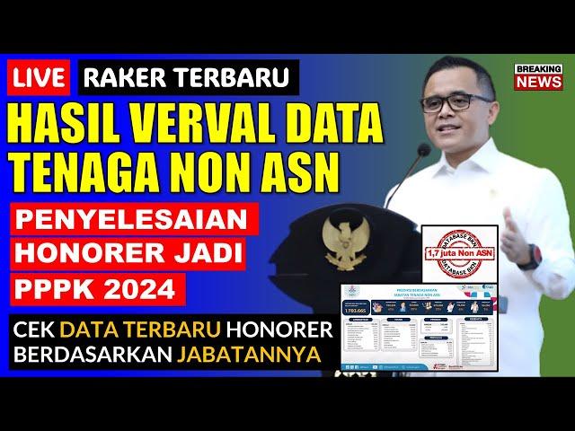 LIVE TERBARU HASIL VERVAL DATA HONORER UNTUK PENYELESAIAN JADI ASN PADA SELEKSI PPPK 2024