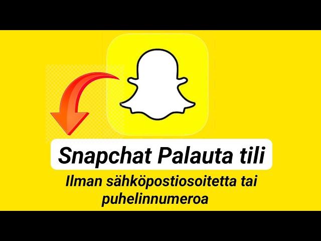 Kuinka palauttaa SnapChat-tili ilman puhelinnumeroa ja sähköpostiosoitetta2024Palauta Snapchat-tili