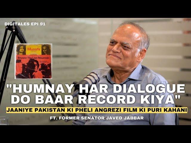 Javed Jabbar| Pakistan's first English Film and other stories Digitales Epi 91