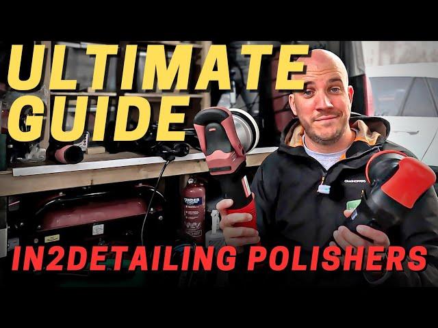 The ULTIMATE guide to every In2Detailing DA polisher