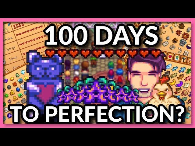 I Played 100 DAYS of Stardew Valley & tried to achieve Perfection! | How close can I get?