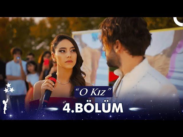 O Kız 4. Bölüm