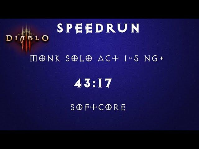 [Diablo 3] Speedrun Monk Solo Act 1-5 NG+ 43:17