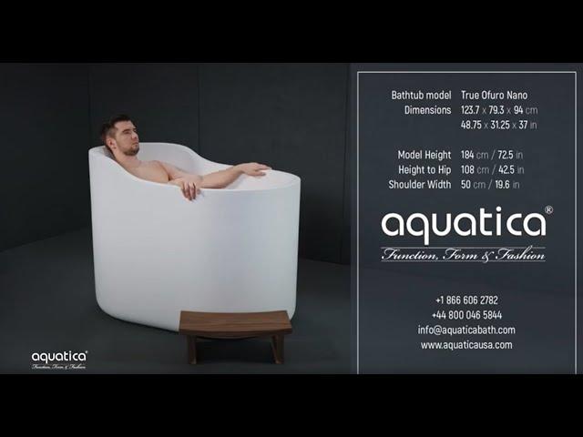 Aquatica True Ofuro Nano Freestanding Bathtub Demo Video for Tall People