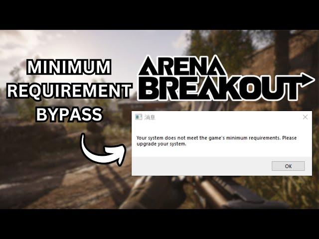 Arena breakout pc minimum requirements bypass (Easy Method)