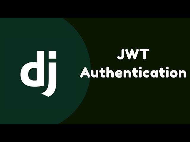 Django API Authentication using JWT Tokens