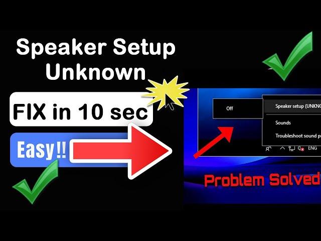 Resolving Windows 10 Speaker Setup Unknown Error: A Comprehensive Guide