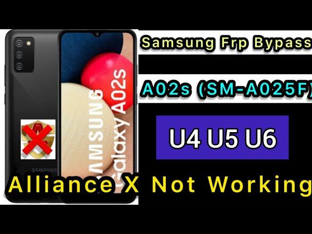 Samsung A02s (SM-A025F) U4 U5 U6 Frp Google Account Bypass Android 12 |Alliance Shield X Not Working