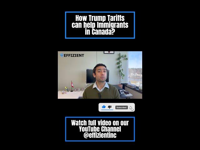 How Trump Tariffs can help Immigrants in Canada?