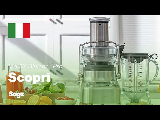 The 3X Bluicer™ Pro | Scopri come spremere, frullare o fare entrambe le cose | Sage Appliances IT