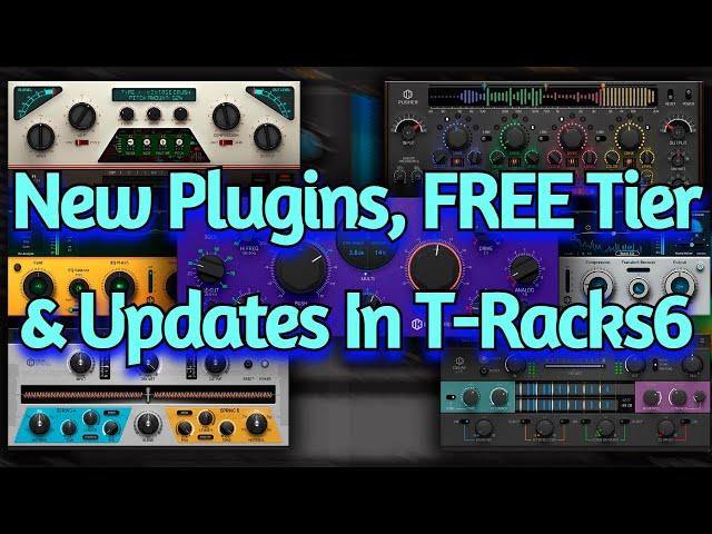 IK Multimedia's T Racks 6 - The Ultimate Mixing & Mastering Suite - New Plugins, Free Version & More