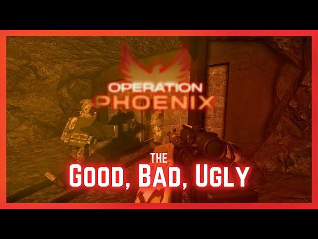Operation Phoenix | the Good, the Bad, and the Ugly