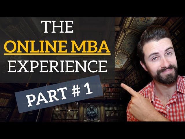 Why Get an MBA Online? Here's How I Decided... | My Online MBA Experience [ PART #1 ]