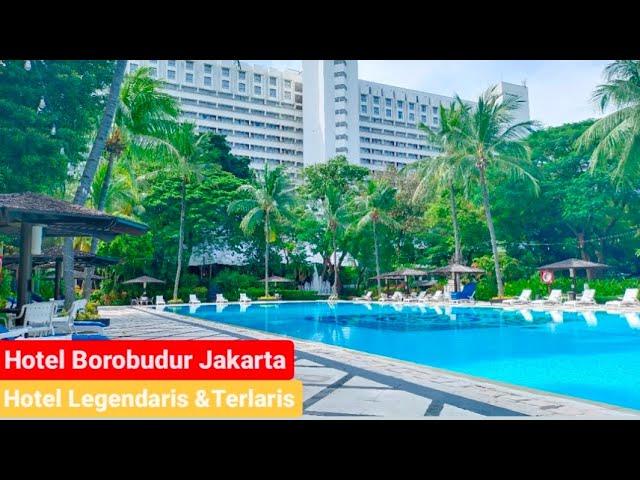 Hotel Borobudur Jakarta || Hotel Bintang 5 Legendaris dan Terlaris di Jakarta